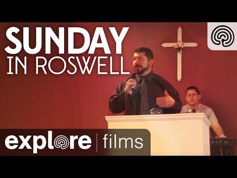Sunday in Roswell | Explore FIlms