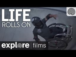Life Rolls On | Explore Films