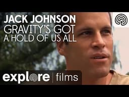 Jack Johnson: Gravity's Got a Hold On Us All - Selflessness