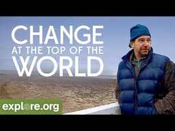Change at the Top of the World | Explore Films