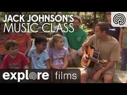Jack Johnson's Music Class  | Explore FIlms
