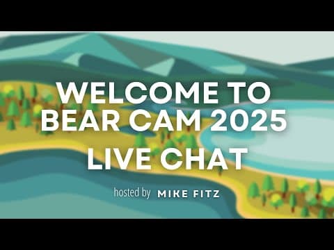 Welcome to Bear Cam 2025 | Brooks Live Chat