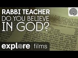 Rabbi Teacher: Do you believe in God? | Explore Films