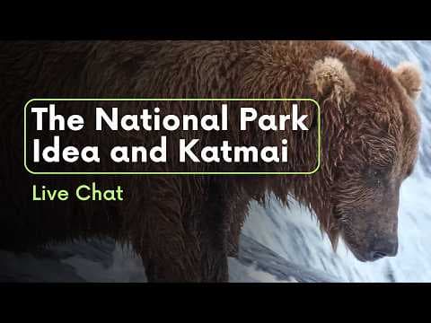 The National Park Idea and Katmai | Brooks Live Chat
