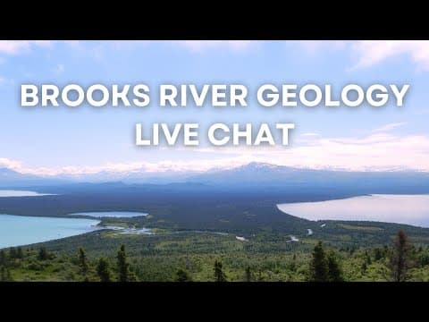 The Making of Landscape: Brooks River's Geology | Brooks Live Chat