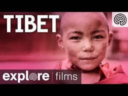 Tibet | Explore Films